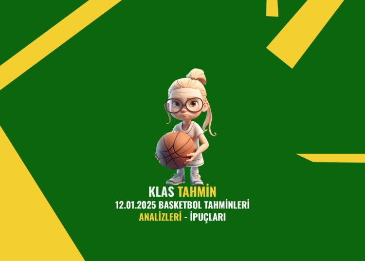 12.01.2025 Basketbol İddia Tahminleri