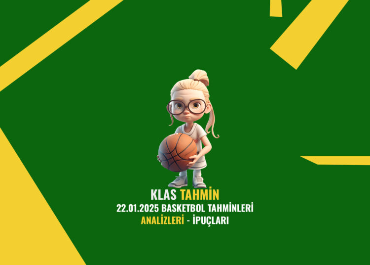 22.01.2025 Basketbol İddia Tahminleri